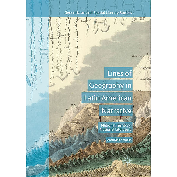 Lines of Geography in Latin American Narrative, Aarti Smith Madan