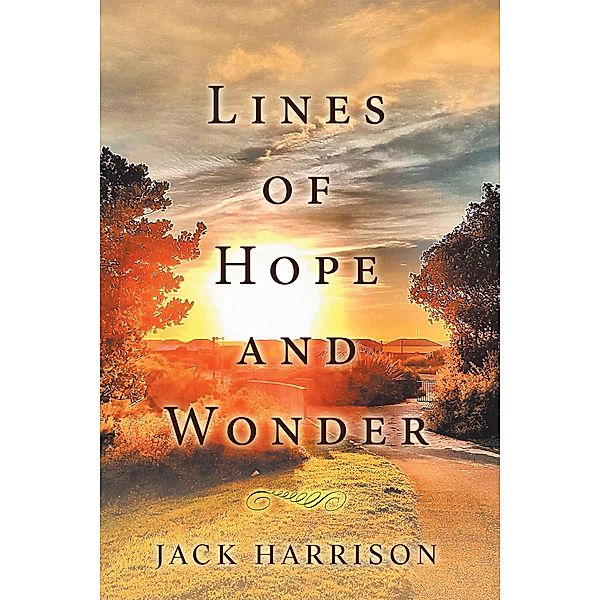 Lines of Hope and Wonder, Jack Harrison