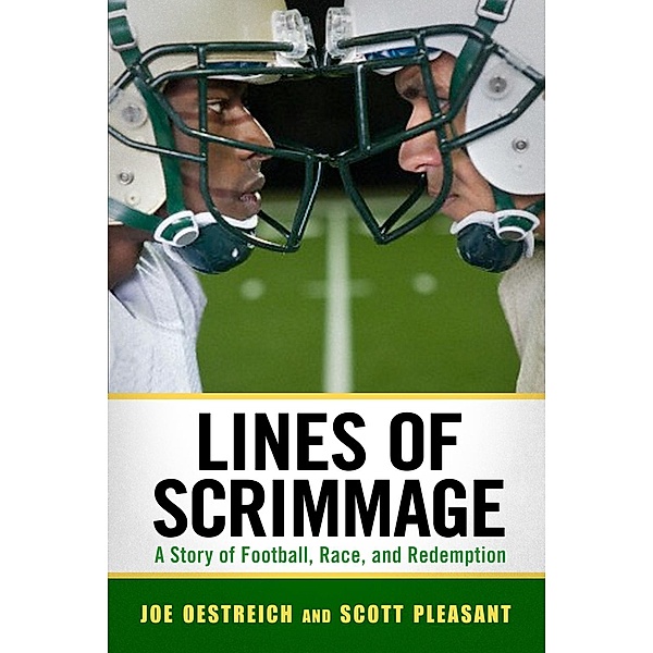 Lines of Scrimmage, Joe Oestreich, Scott Pleasant