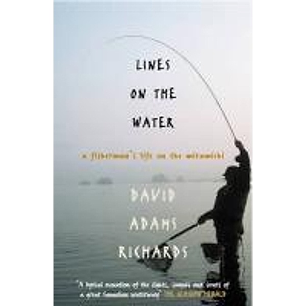 Lines On The Water, David Adams Richards