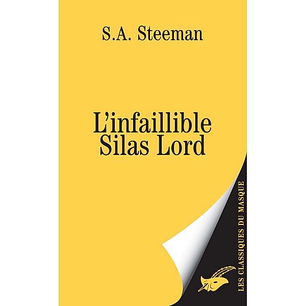 L'infaillible Silas Lord / Masque Jaune, Stanislas-André Steeman