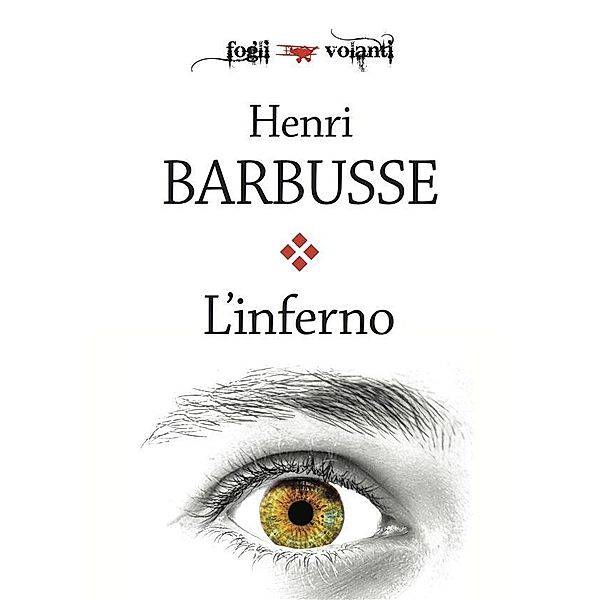 L'inferno / Fogli volanti, Henri Barbusse