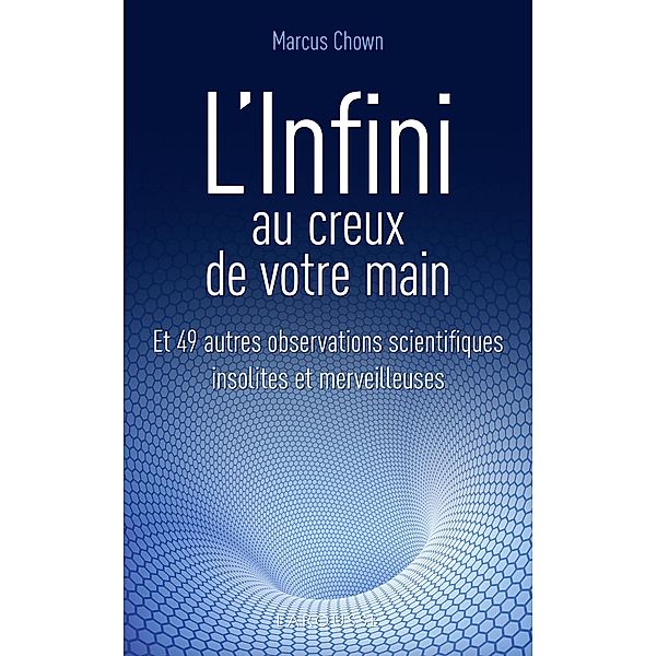 L'infini au creux de votre main / Essai - Psychologie, Marcus Chown