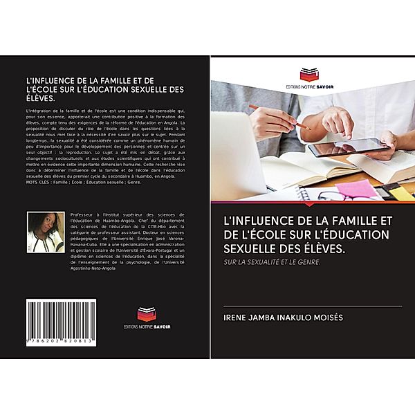 L'INFLUENCE DE LA FAMILLE ET DE L'ÉCOLE SUR L'ÉDUCATION SEXUELLE DES ÉLÈVES., IRENE JAMBA INAKULO MOISÉS