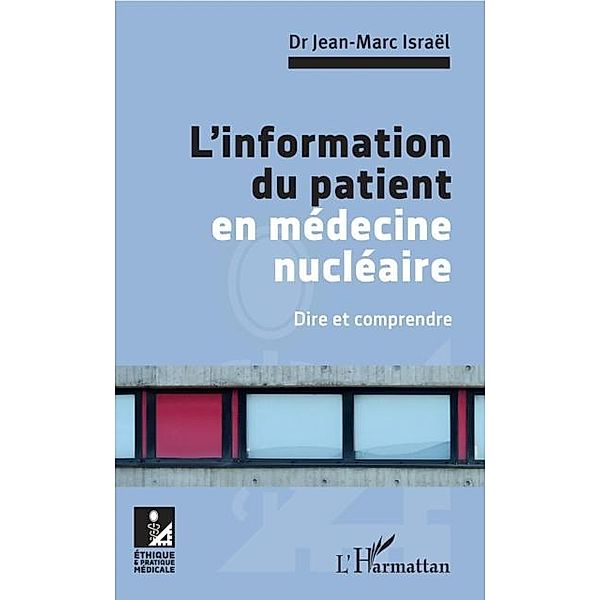 L'information du patient en medecine nucleaire