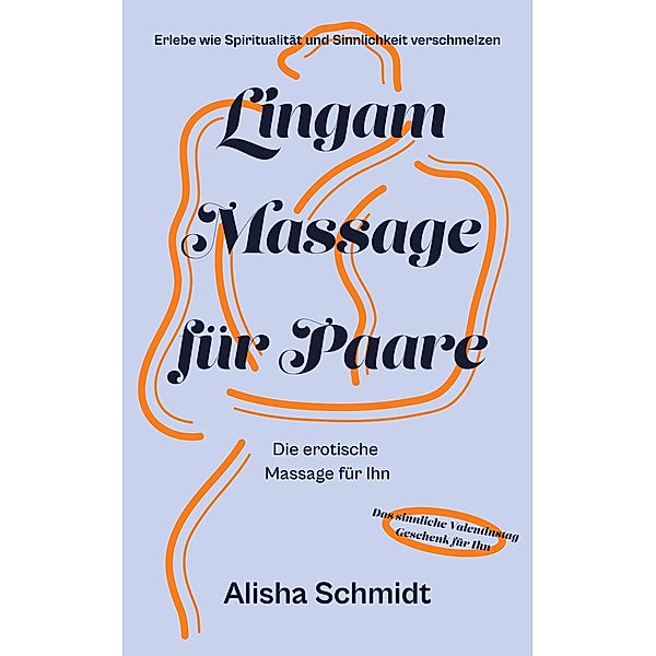 Lingam Massage für Paare, Alisha Schmidt