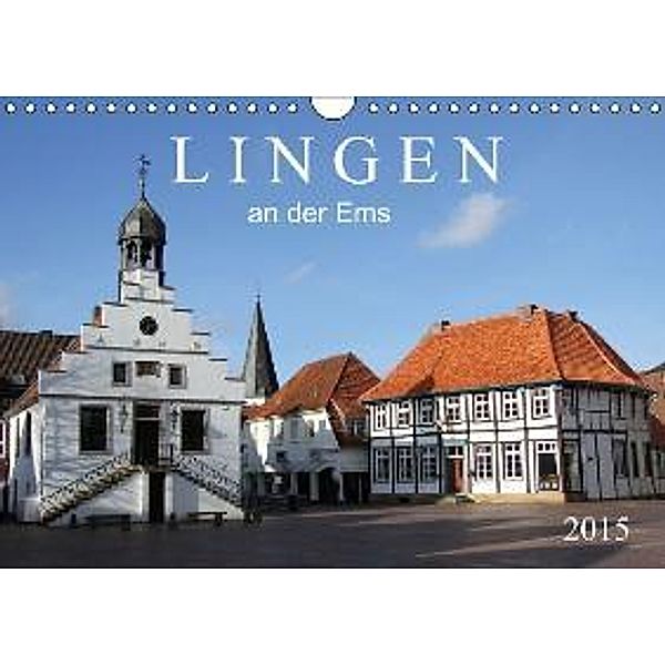 LINGEN an der Ems (Wandkalender 2015 DIN A4 quer), SchnelleWelten