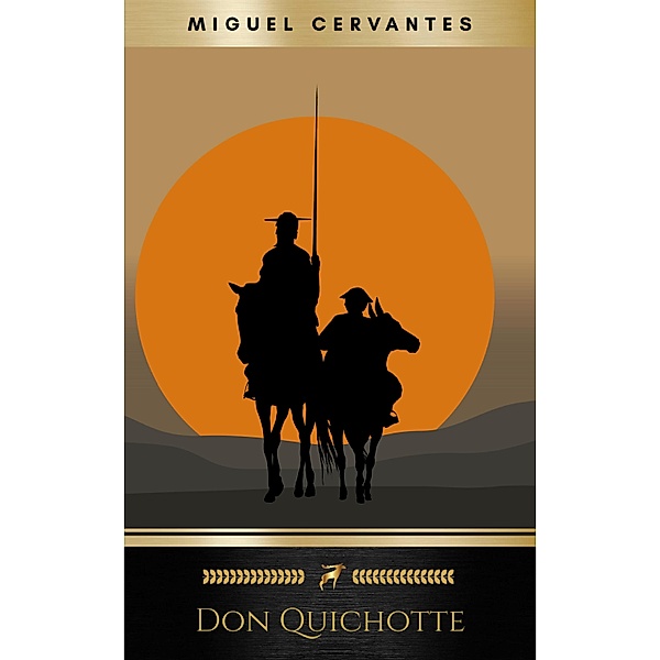 L'Ingénieux Hidalgo Don Quichotte de la Manche (Intégrale Tome 1 et 2), Miguel Cervantes