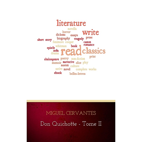 L'Ingénieux Hidalgo Don Quichotte de la Manche - Tome II, Miguel Cervantes