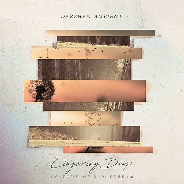 Lingering Day: Anatomy Of A Daydream, Darshan Ambient