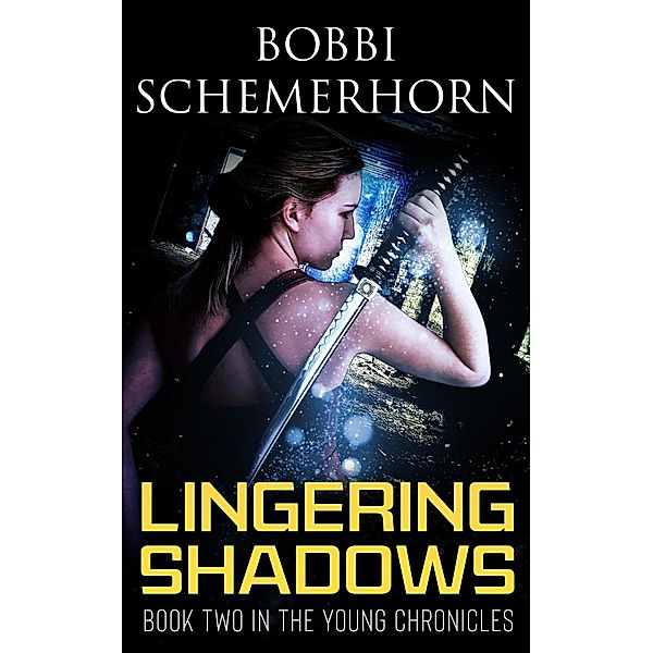 Lingering Shadows (The Young Chronicles, #2) / The Young Chronicles, Bobbi Schemerhorn