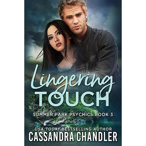 Lingering Touch (The Summer Park Psychics, #3) / The Summer Park Psychics, Cassandra Chandler