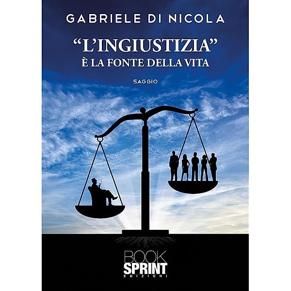 L'ingiustizia è la fonte della vita, Gabriele Di Nicola