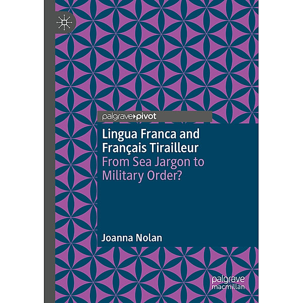 Lingua Franca and Français Tirailleur, Joanna Nolan