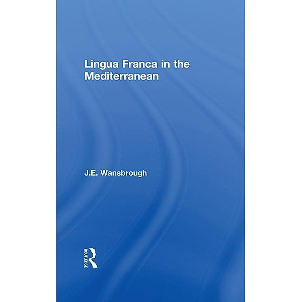 Lingua Franca in the Mediterranean, J. E. Wansborough