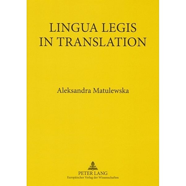 Lingua Legis in Translation, Aleksandra Matulewska