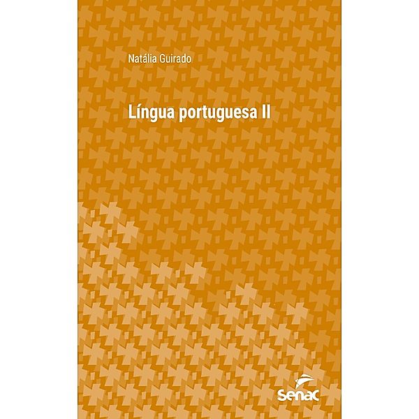 Língua Portuguesa II / Série Universitária, Natália Guirado