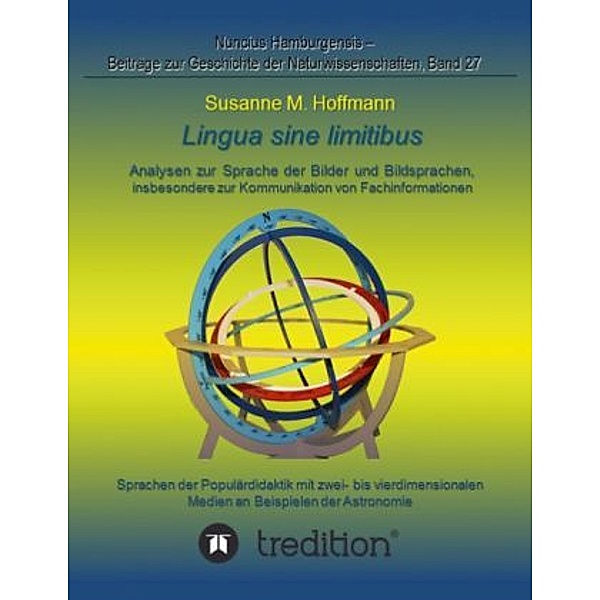 lingua sine limitibus - Analysen zur Sprache der Bilder und Bildsprachen, insbesondere zur Kommunikation von Fachinformationen, Susanne M. Hoffmann