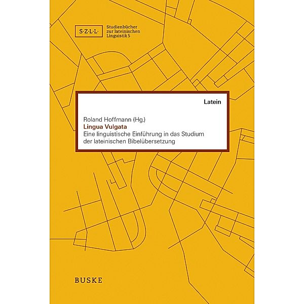 Lingua Vulgata / Studienbücher zur lateinischen Linguistik Bd.5, Roland Hoffmann