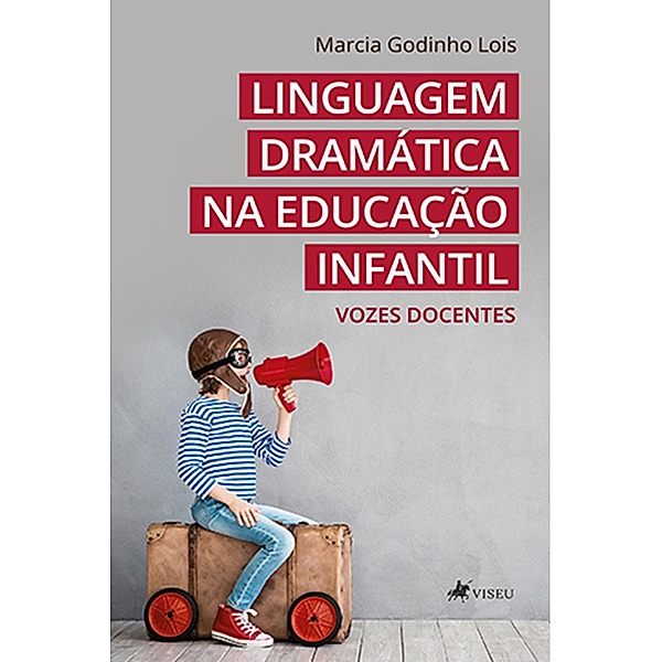 Linguagem dramática na educação infantil, Marcia Godinho Lois