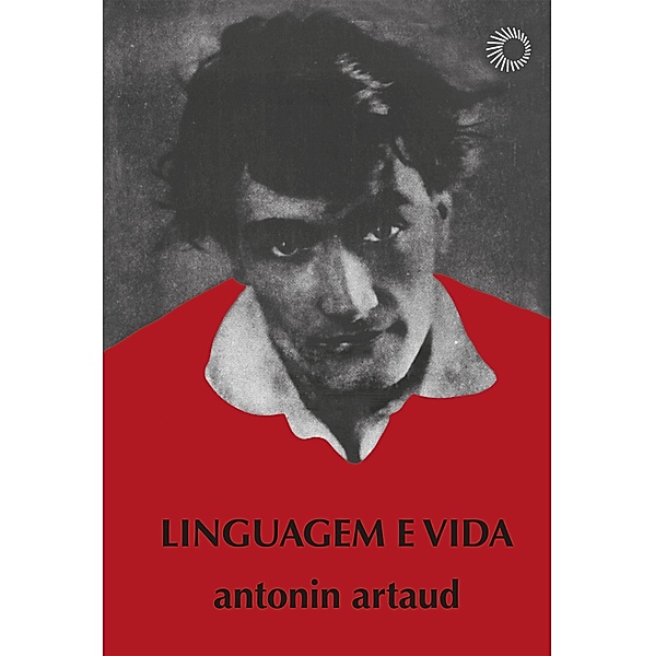 Linguagem e vida / Perspectivas, Antonin Artaud