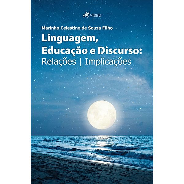 Linguagem, educação e discurso, Marinho Celestino de Souza