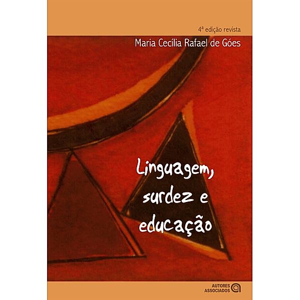 Linguagem, surdez e educação, Maria Cecília Rafael de Góes