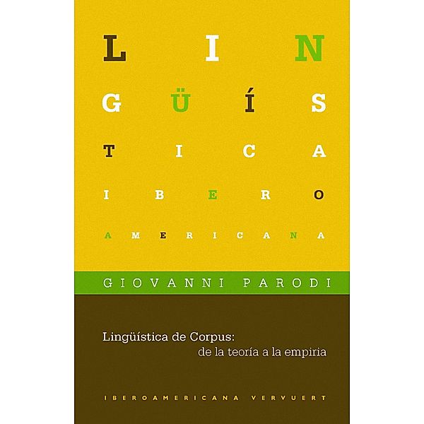 Lingüística de Corpus: de la teoría a la empiria / Lingüística Iberoamericana Bd.40, Giovanni Parodi