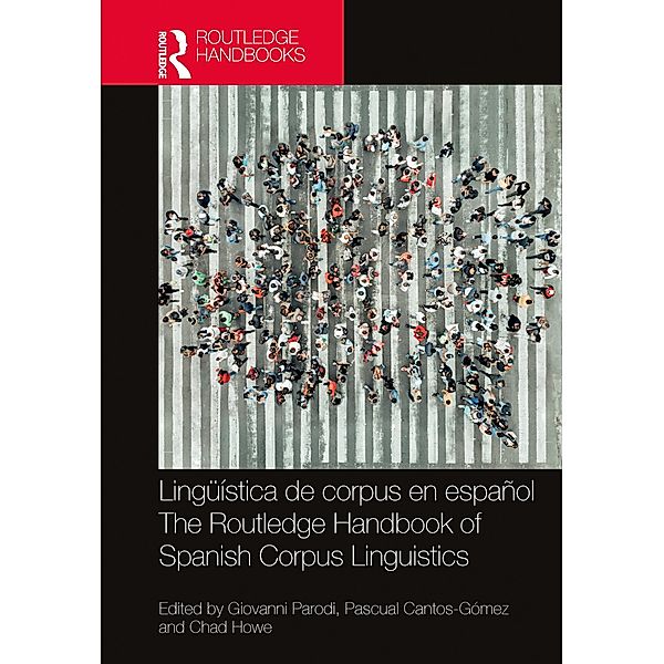 Lingüística de corpus en español / The Routledge Handbook of Spanish Corpus Linguistics