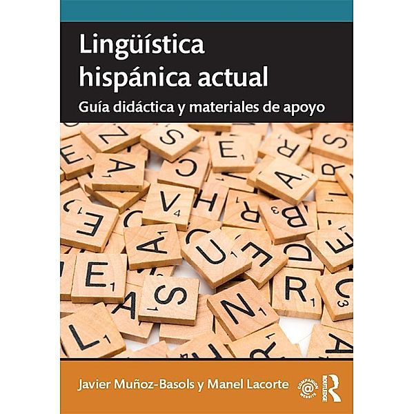 Lingüística hispánica actual: guía didáctica y materiales de apoyo, Javier Muñoz-Basols, Manel Lacorte