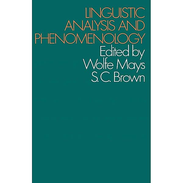 Linguistic Analysis and Phenomenology, Wolfe Mays, Stuart Brown