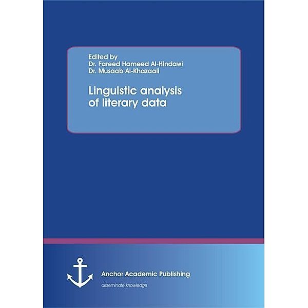 Linguistic analysis of literary data, Fareed H. Al- Hindawi, Musaab Al-Khazaali