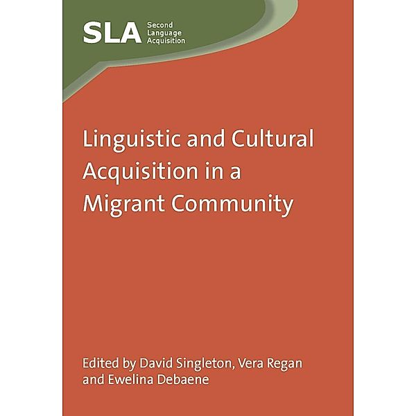 Linguistic and Cultural Acquisition in a Migrant Community / Second Language Acquisition Bd.69