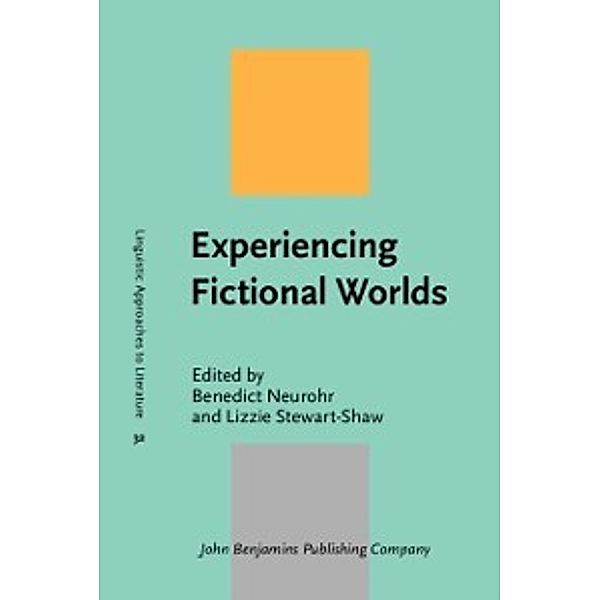 Linguistic Approaches to Literature: Experiencing Fictional Worlds