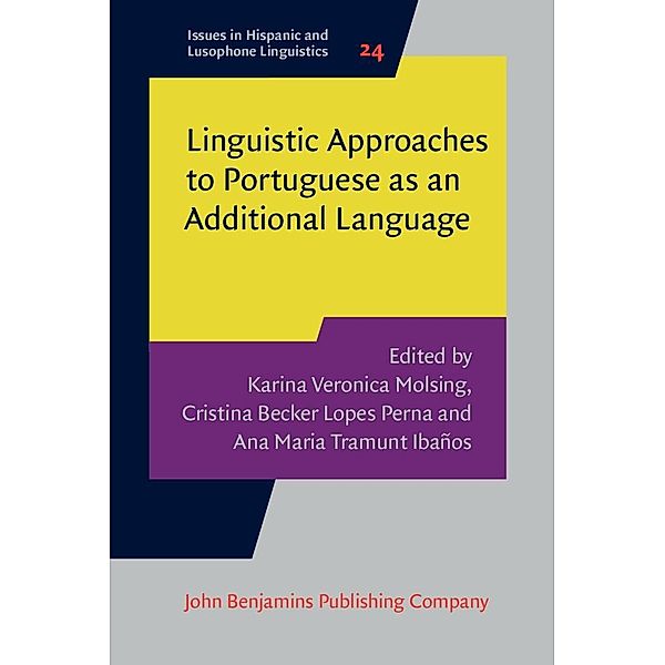 Linguistic Approaches to Portuguese as an Additional Language / Issues in Hispanic and Lusophone Linguistics