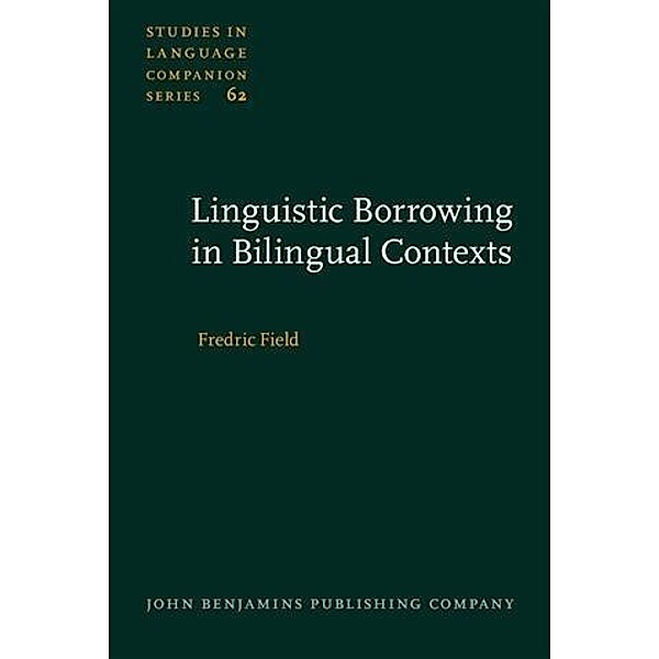 Linguistic Borrowing in Bilingual Contexts, Fredric Field