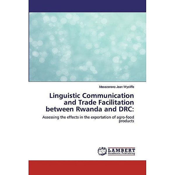 Linguistic Communication and Trade Facilitation between Rwanda and DRC:, Masezerano Jean Wycliffe