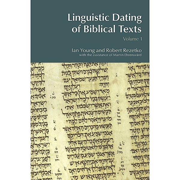 Linguistic Dating of Biblical Texts: Vol 1, Ian Young, Robert Rezetko
