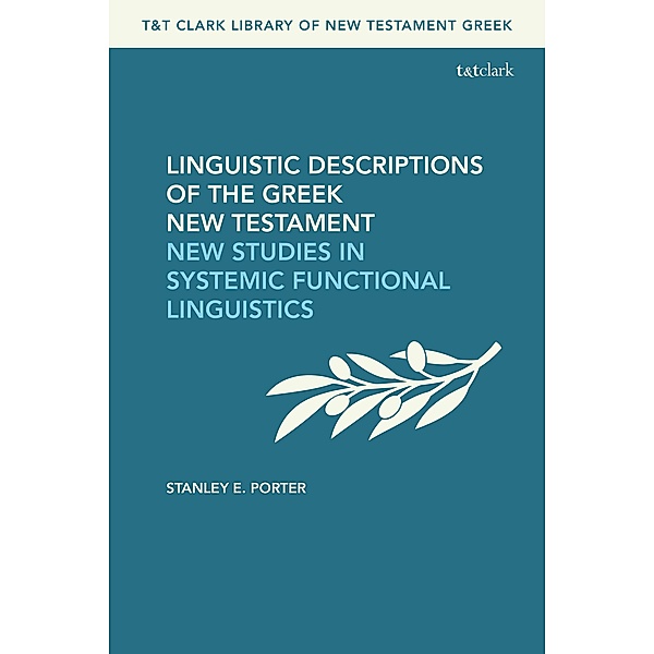 Linguistic Descriptions of the Greek New Testament, Stanley E. Porter