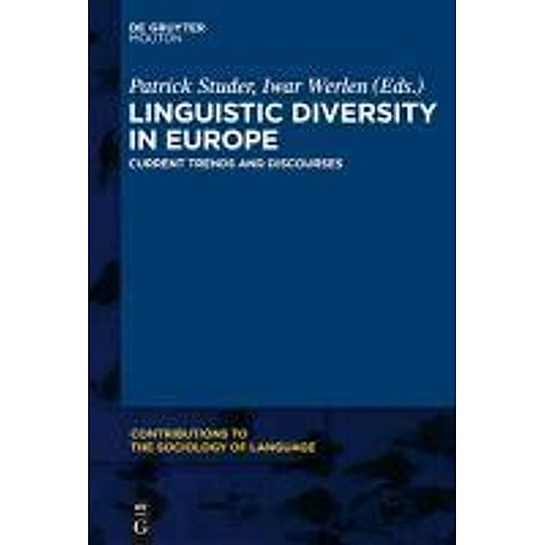 Linguistic Diversity in Europe / Contributions to the Sociology of Language Bd.97