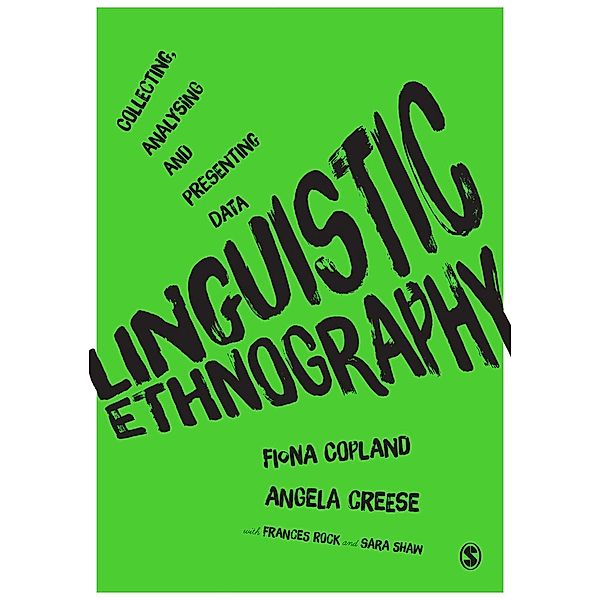 Linguistic Ethnography, Fiona Copland, Angela Creese