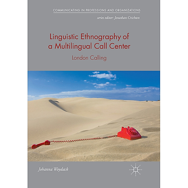 Linguistic Ethnography of a Multilingual Call Center, Johanna Woydack