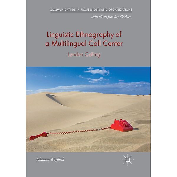Linguistic Ethnography of a Multilingual Call Center, Johanna Woydack
