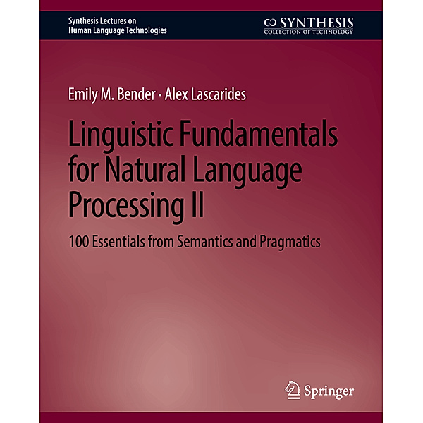 Linguistic Fundamentals for Natural Language Processing II, Emily M. Bender, Alex Lascarides