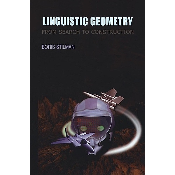Linguistic Geometry / Operations Research/Computer Science Interfaces Series Bd.13, Boris Stilman