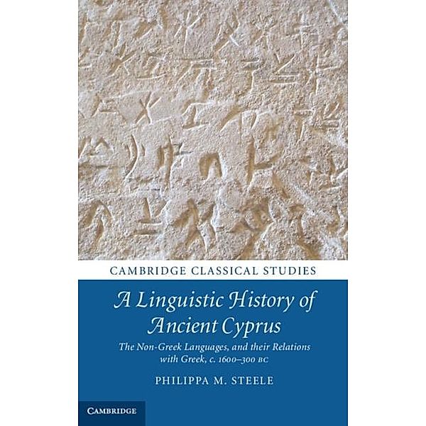 Linguistic History of Ancient Cyprus, Philippa M. Steele