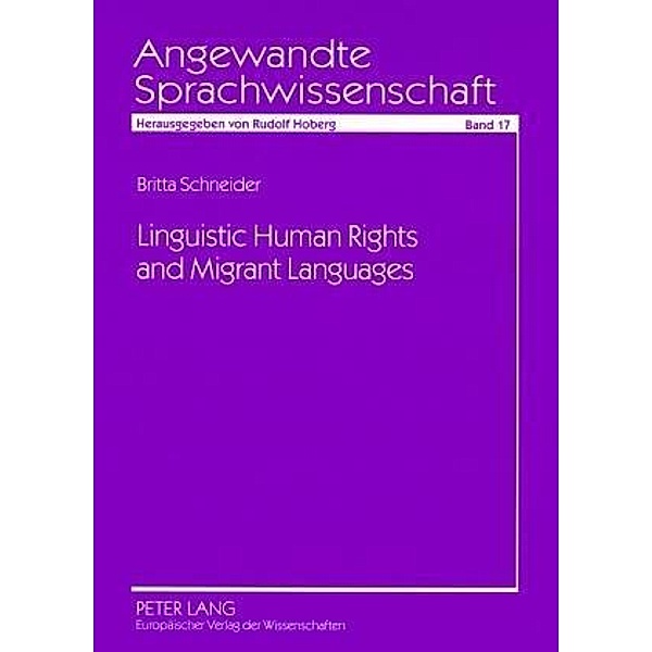 Linguistic Human Rights and Migrant Languages, Britta Schneider