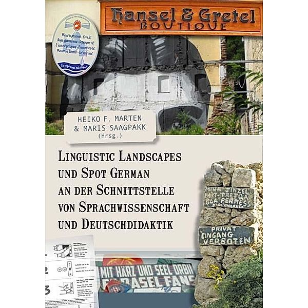 Linguistic Landscapes und Spot German an der Schnittstelle von Sprachwissenschaft und Deutschdidaktik