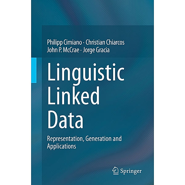 Linguistic Linked Data, Philipp Cimiano, Christian Chiarcos, John P. McCrae, Jorge Gracia