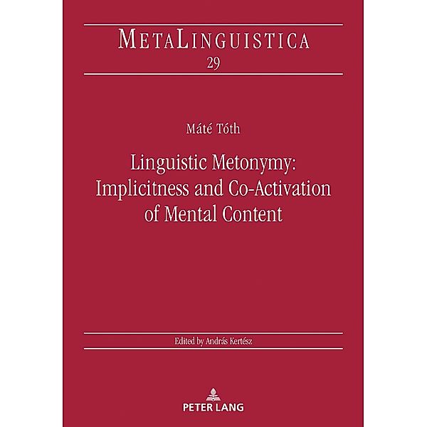 Linguistic Metonymy: Implicitness and Co-Activation of Mental Content, Toth Mate Toth